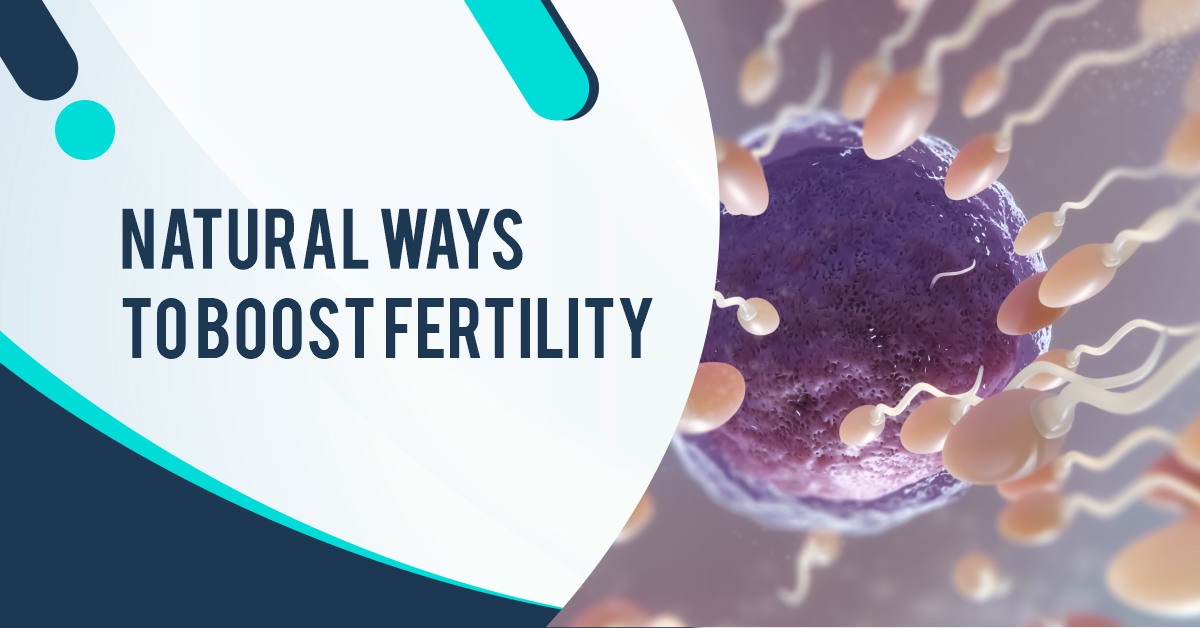 Natural Ways to Boost Fertility