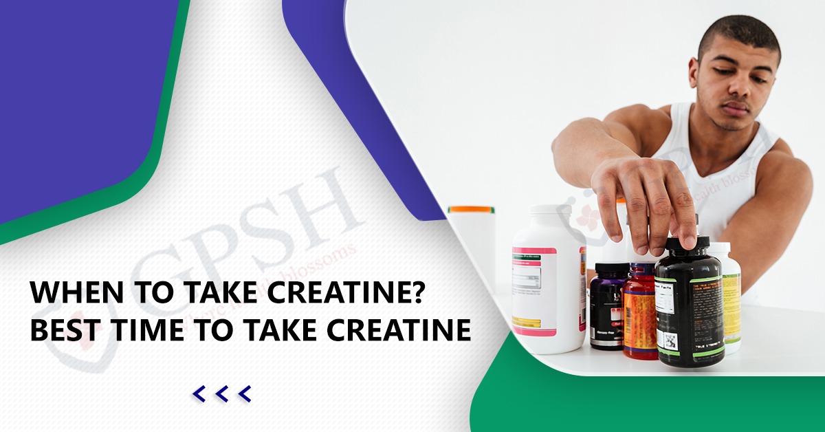 When to Take Creatine?  Best Time to take Creatine